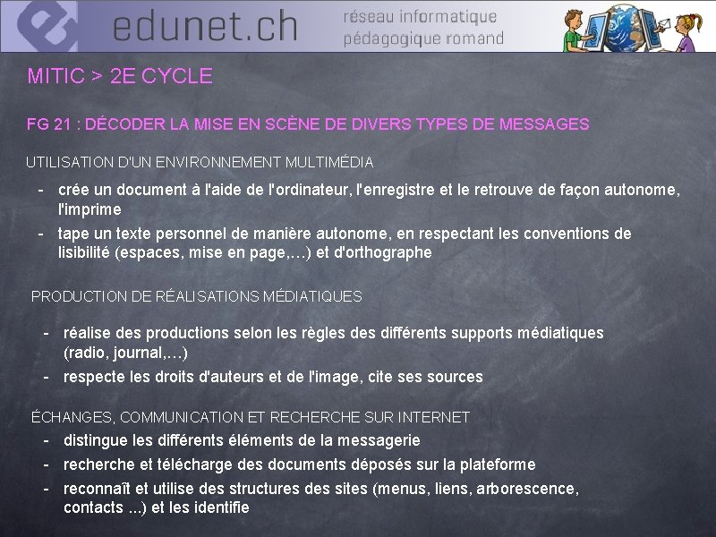 MITIC > 2 E CYCLE FG 21 : DÉCODER LA MISE EN SCÈNE DE