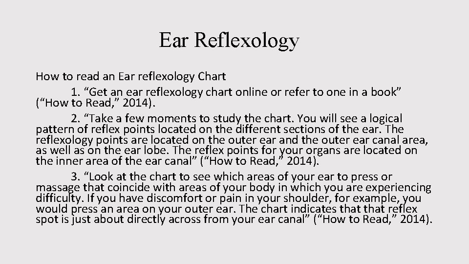 Ear Reflexology How to read an Ear reflexology Chart 1. “Get an ear reflexology