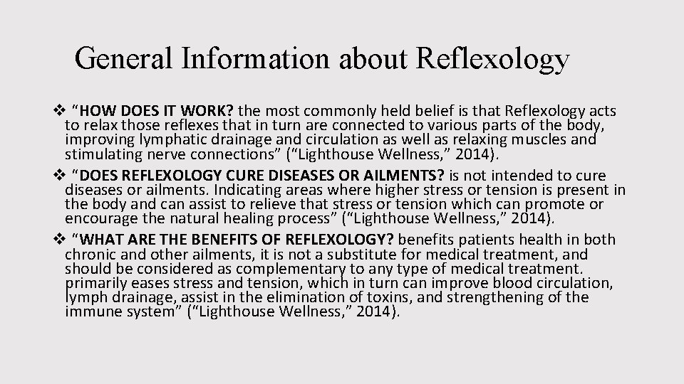 General Information about Reflexology v “HOW DOES IT WORK? the most commonly held belief