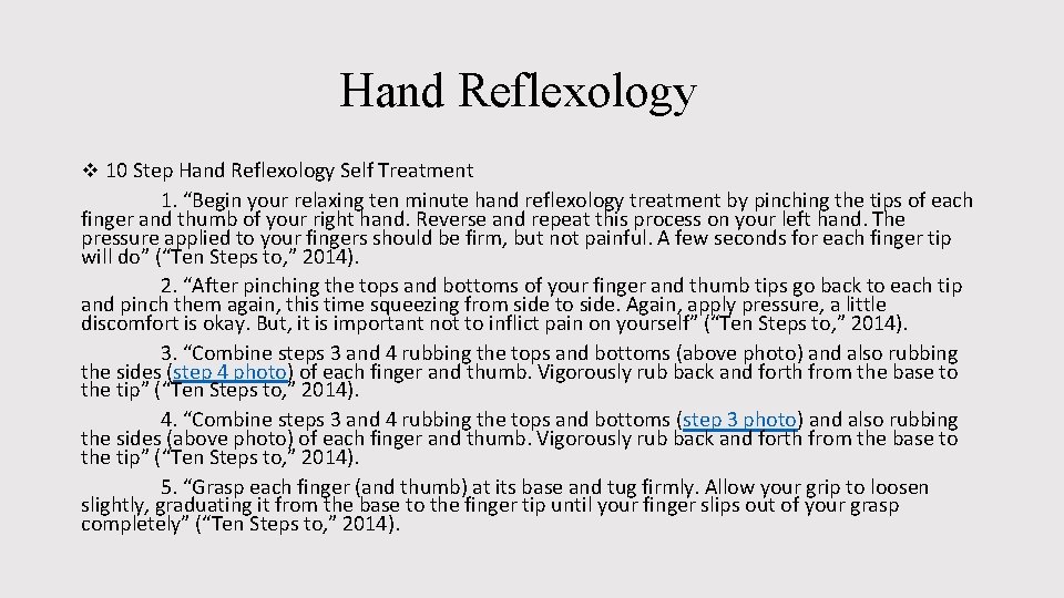 Hand Reflexology v 10 Step Hand Reflexology Self Treatment 1. “Begin your relaxing ten