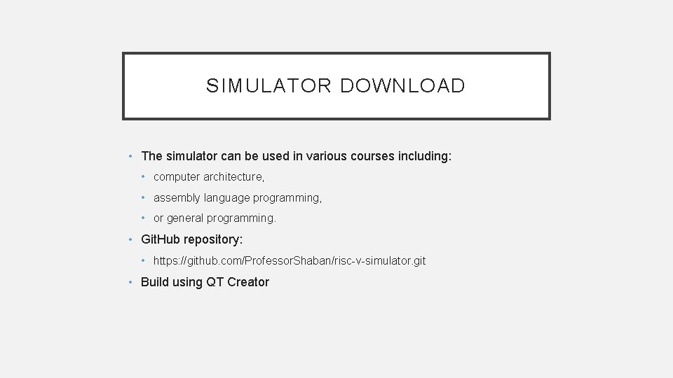 SIMULATOR DOWNLOAD • The simulator can be used in various courses including: • computer SIMULATOR DOWNLOAD • The simulator can be used in various courses including: • computer