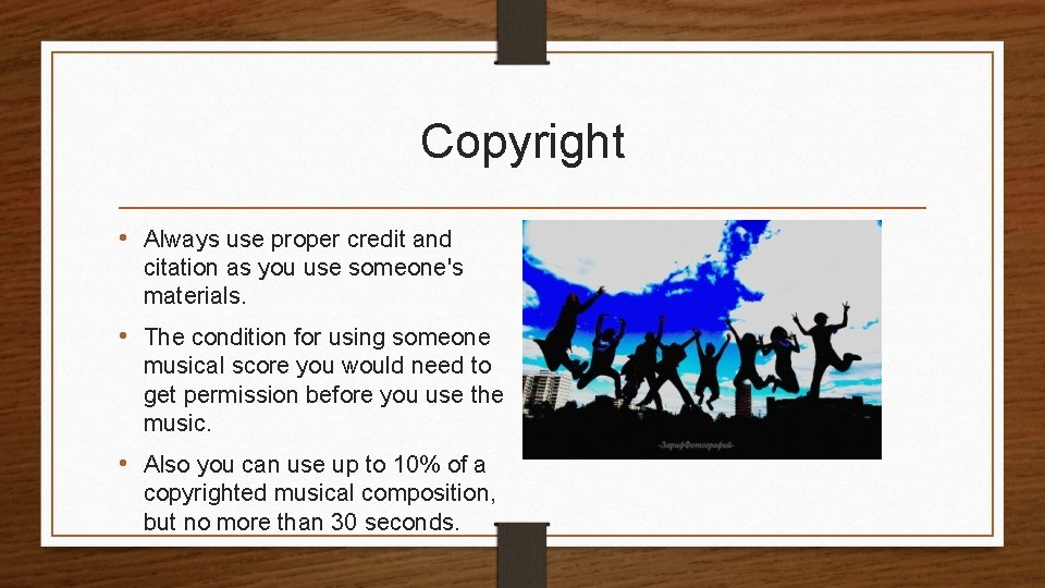Copyright • Always use proper credit and citation as you use someone's materials. •