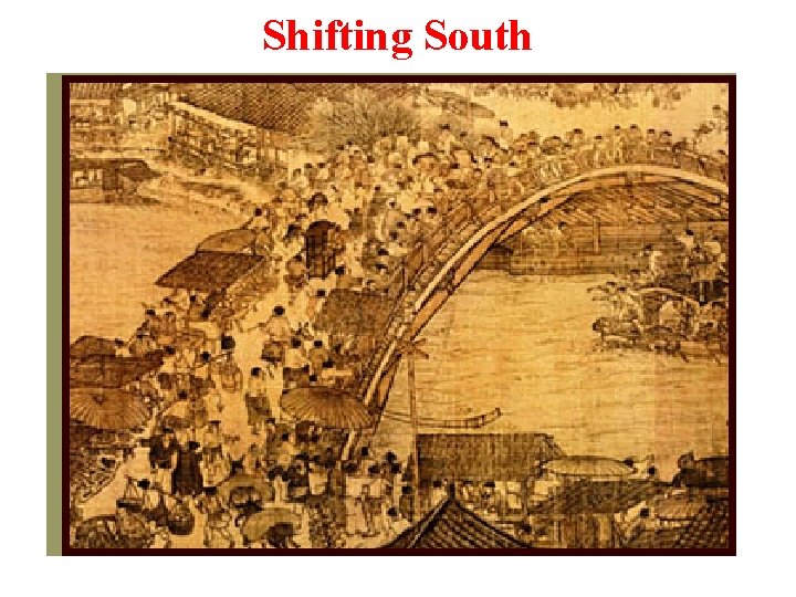 Shifting South 