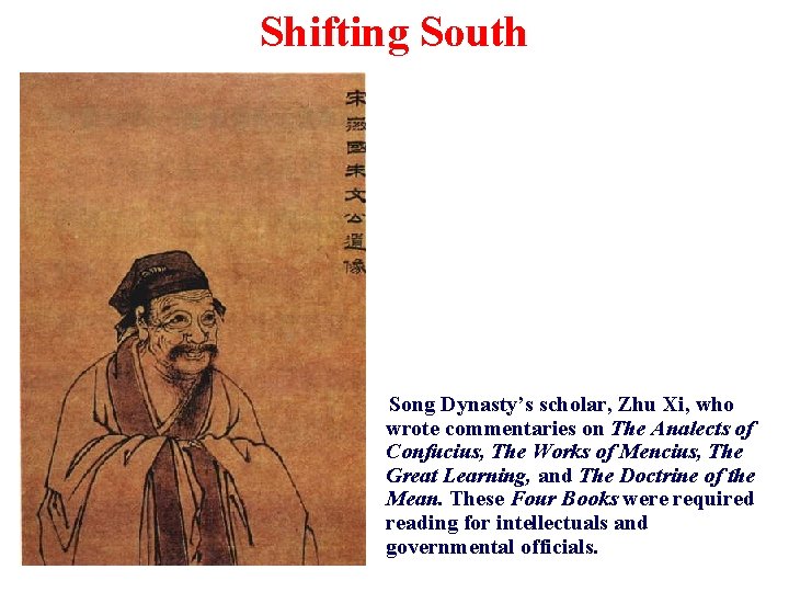 Shifting South Song Dynasty’s scholar, Zhu Xi, who wrote commentaries on The Analects of