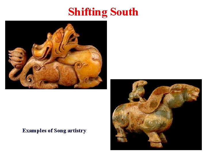 Shifting South Examples of Song artistry 