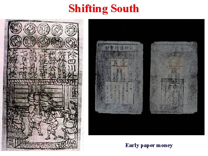 Shifting South Early paper money 