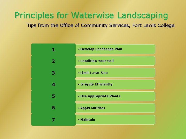 Principles for Waterwise Landscaping Tips from the Office of Community Services, Fort Lewis College