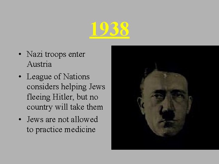 1938 • Nazi troops enter Austria • League of Nations considers helping Jews fleeing