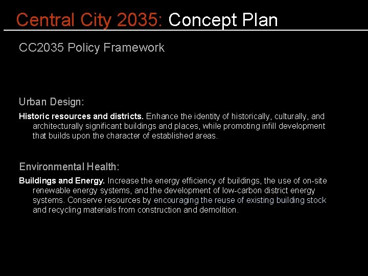 Central City 2035: Concept Plan CC 2035 Policy Framework Urban Design: Historic resources and