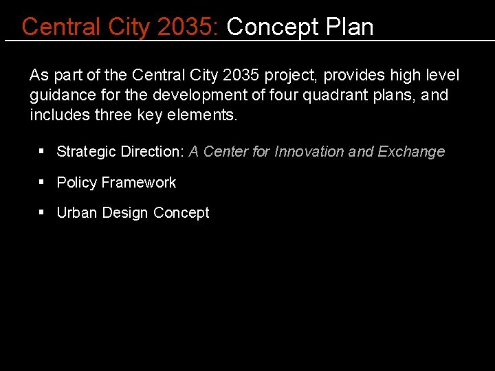 Central City 2035: Concept Plan As part of the Central City 2035 project, provides