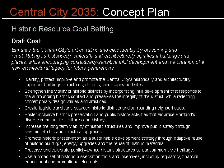 Central City 2035: Concept Plan Historic Resource Goal Setting Draft Goal: Enhance the Central