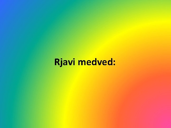 Rjavi medved: 