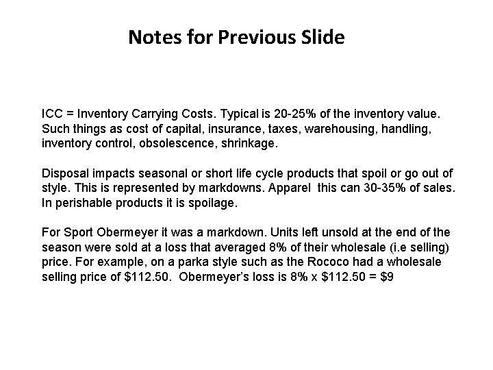 Notes for Previous Slide ICC = Inventory Carrying Costs. Typical is 20 -25% of