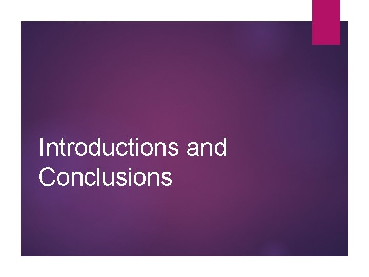 Introductions and Conclusions 