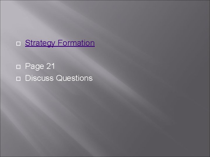  Strategy Formation Page 21 Discuss Questions 