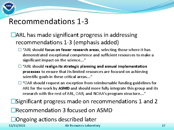 Recommendations 1 -3 �ARL has made significant progress in addressing recommendations 1 -3 (emphasis