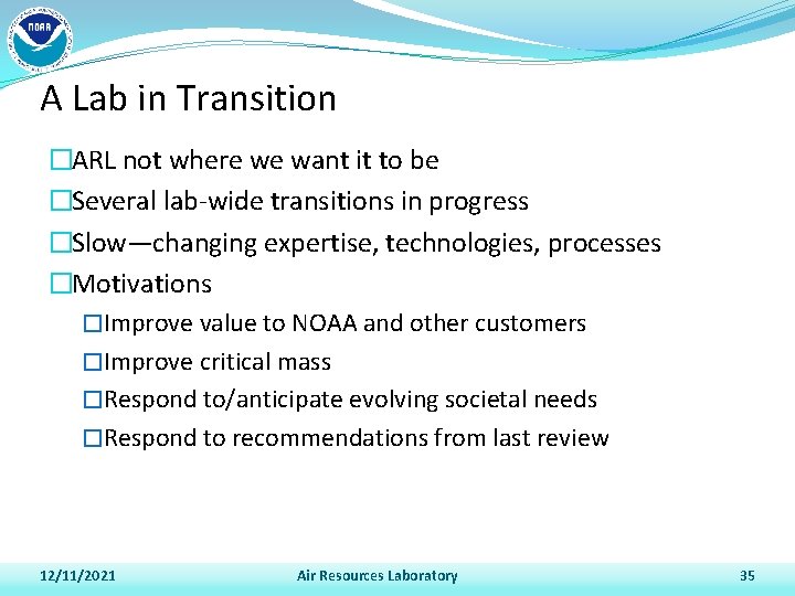 A Lab in Transition �ARL not where we want it to be �Several lab-wide