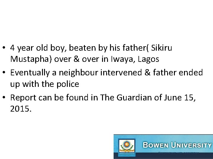  • 4 year old boy, beaten by his father( Sikiru Mustapha) over &
