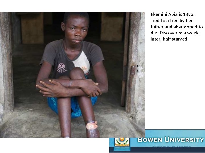 Ekemini Abia is 13 yo. Tied to a tree by her father and abandoned