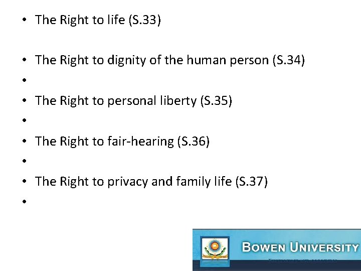  • The Right to life (S. 33) • • The Right to dignity