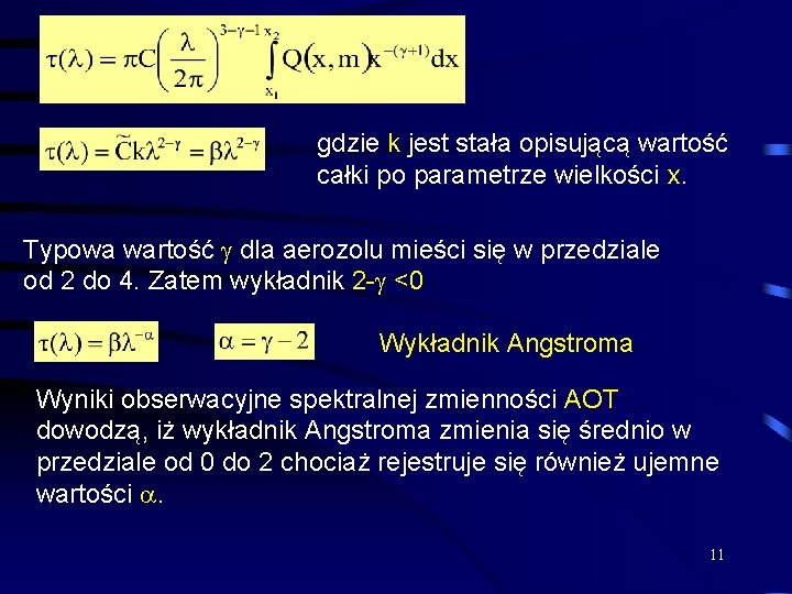 gdzie k jest stała opisującą wartość całki po parametrze wielkości x. Typowa wartość dla