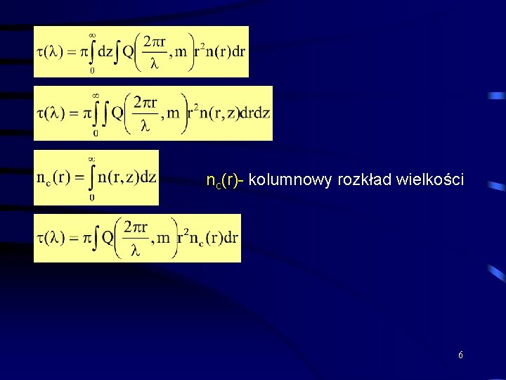 nc(r)- kolumnowy rozkład wielkości 6 