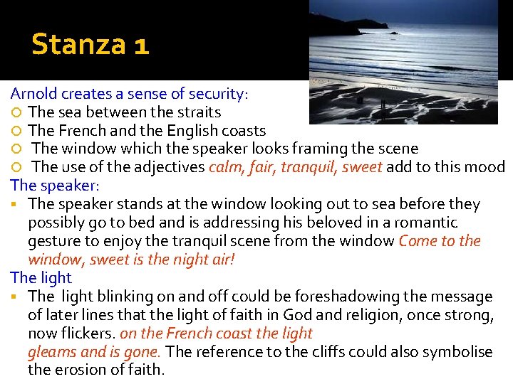 Stanza 1 Arnold creates a sense of security: The sea between the straits The