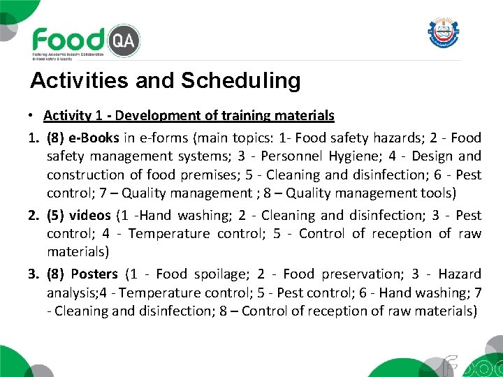 Activities and Scheduling • Activity 1 - Development of training materials 1. (8) e-Books