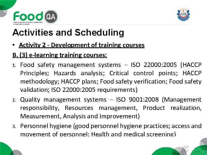 Activities and Scheduling • Activity 2 - Development of training courses B. (3) e-learning