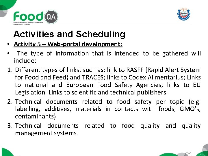 Activities and Scheduling • Activity 5 – Web-portal development: • The type of information