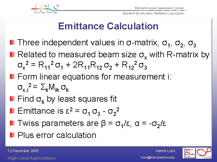 Emittance Calculation Three independent values in σ-matrix, σ1, σ2, σ3 Related to measured beam