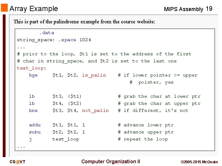 Array Example MIPS Assembly 19 This is part of the palindrome example from the