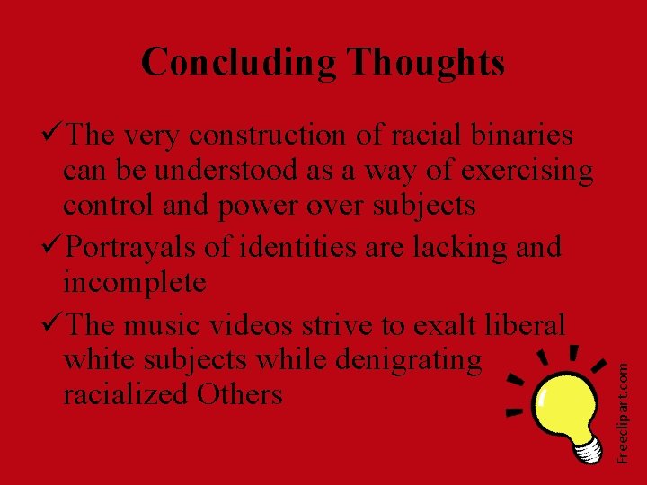 üThe very construction of racial binaries can be understood as a way of exercising