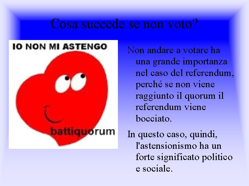 Cosa succede se non voto? Non andare a votare ha una grande importanza nel