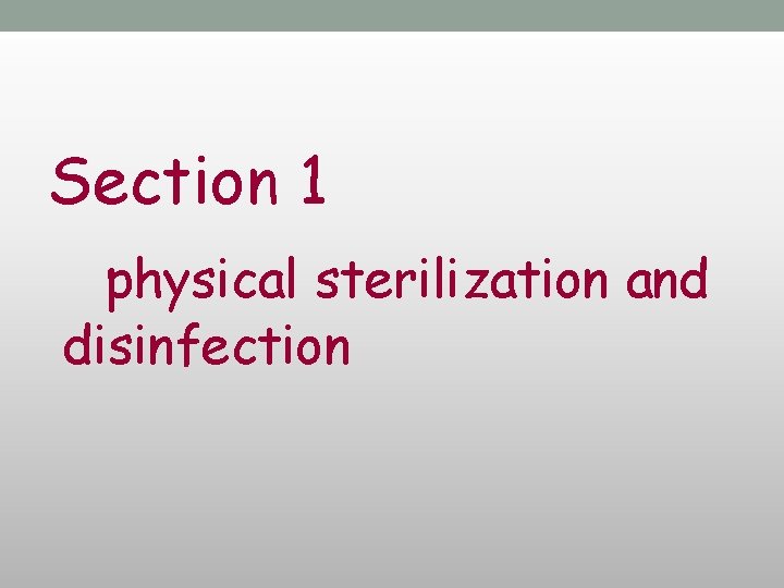 Section 1 physical sterilization and disinfection 