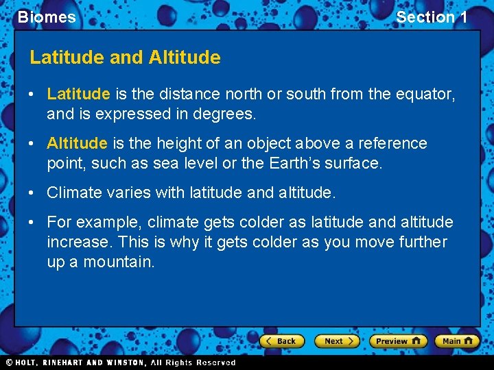 Biomes Section 1 Latitude and Altitude • Latitude is the distance north or south