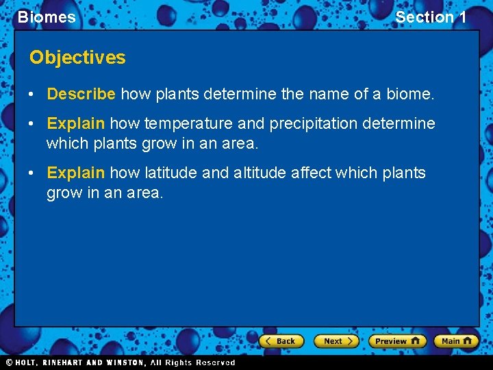 Biomes Section 1 Objectives • Describe how plants determine the name of a biome.