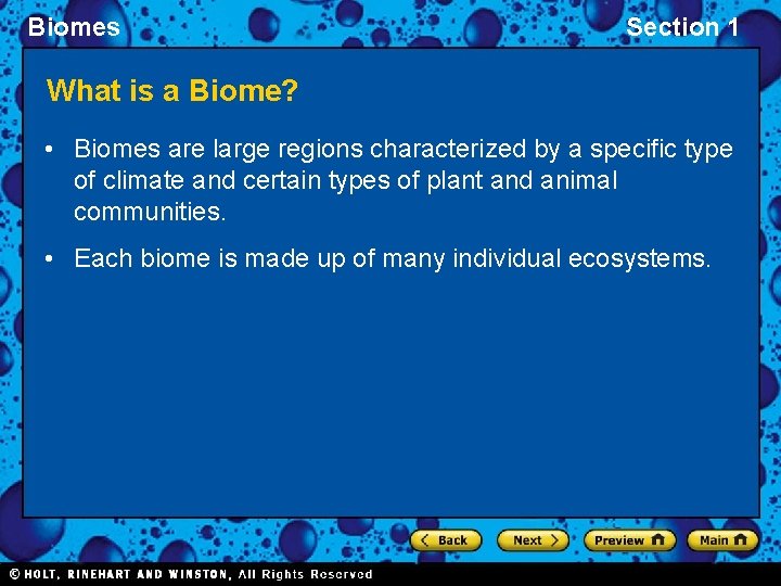 Biomes Section 1 What is a Biome? • Biomes are large regions characterized by