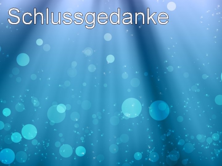 Schlussgedanke 