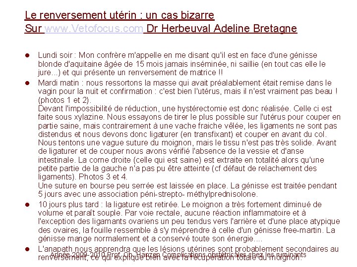 Le renversement utérin : un cas bizarre Sur www. Vetofocus. com Dr Herbeuval Adeline