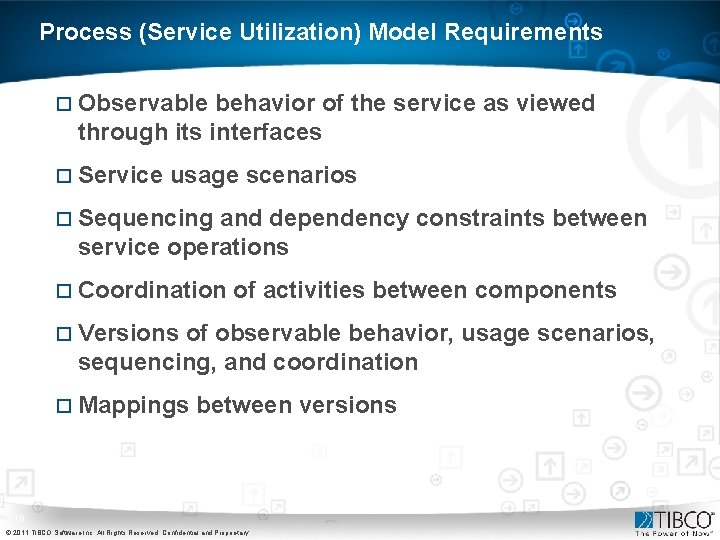 Process (Service Utilization) Model Requirements ¨ Observable behavior of the service as viewed through Process (Service Utilization) Model Requirements ¨ Observable behavior of the service as viewed through