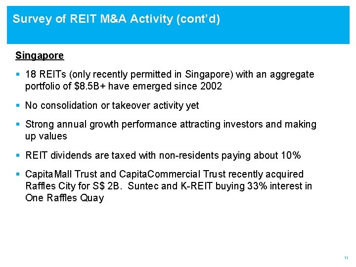 Survey of REIT M&A Activity (cont’d) Singapore § 18 REITs (only recently permitted in