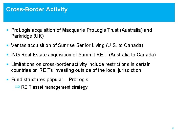 Cross-Border Activity § Pro. Logis acquisition of Macquarie Pro. Logis Trust (Australia) and Parkridge