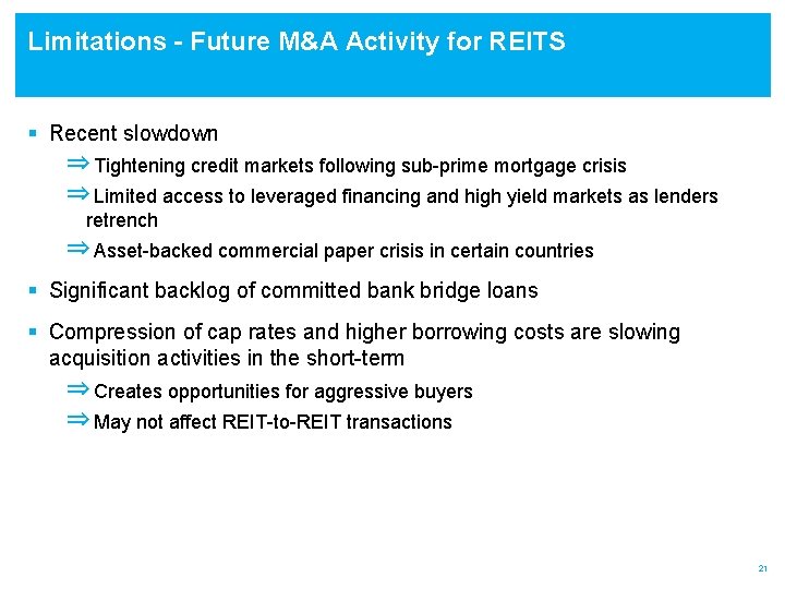 Limitations - Future M&A Activity for REITS § Recent slowdown ⇒ Tightening credit markets