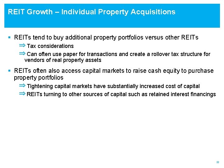 REIT Growth – Individual Property Acquisitions § REITs tend to buy additional property portfolios