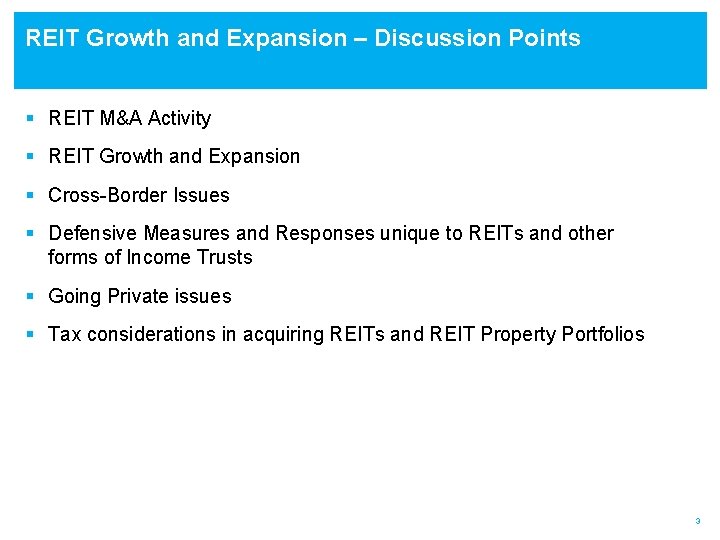REIT Growth and Expansion – Discussion Points § REIT M&A Activity § REIT Growth
