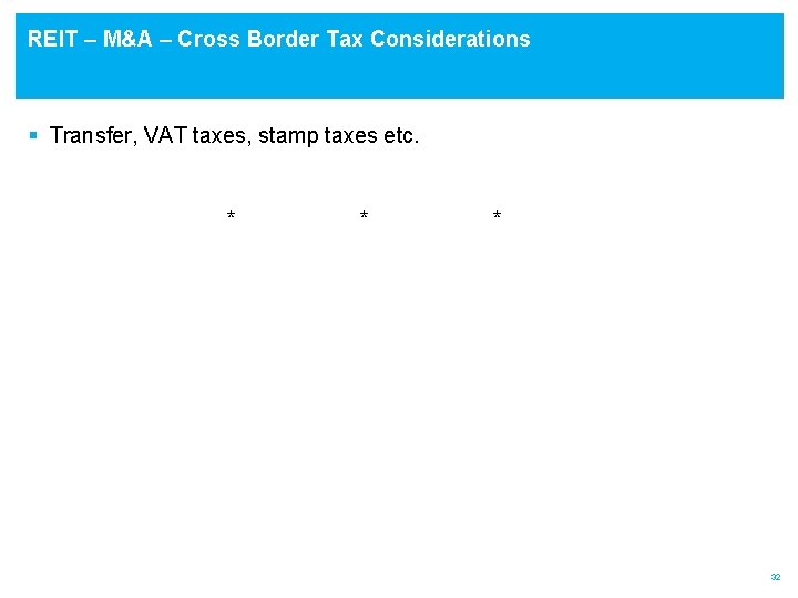 REIT – M&A – Cross Border Tax Considerations § Transfer, VAT taxes, stamp taxes