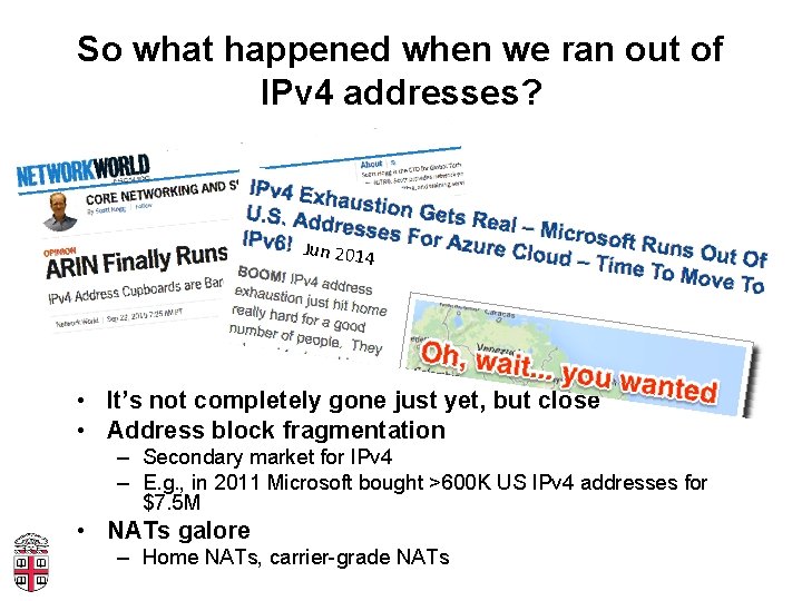 So what happened when we ran out of IPv 4 addresses? Jun 2014 •