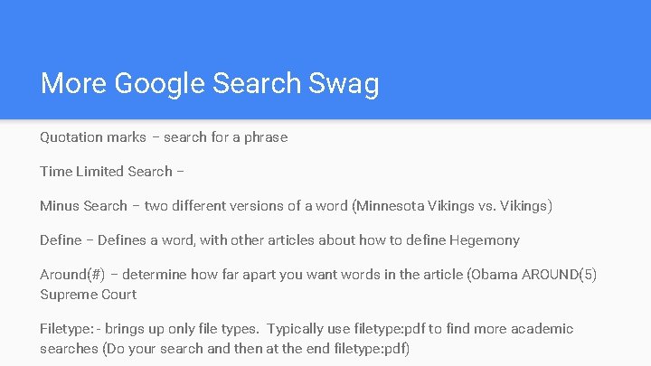 More Google Search Swag Quotation marks – search for a phrase Time Limited Search