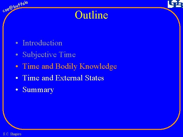 fa buf @ cse • • • S. C. Shapiro lo Outline Introduction Subjective